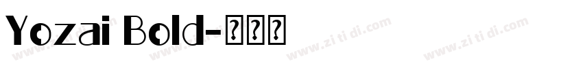 Yozai Bold字体转换